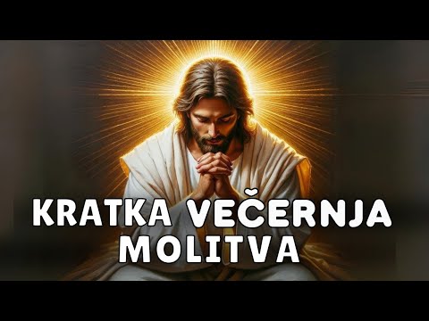 BOG TI DAJE MIRAN SAN I BLAGOSLOVJENU NOĆ - KRATKA VEČERNJA MOLITVA