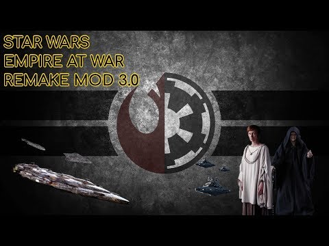 Remake 3.0   |  Livestream Star Wars Empire at War Remake Mod | Lets Play Deutsch