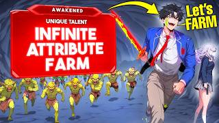 He's the ONLY One in the World Who Can INFINITELY Farm ATTRIBUTE Points! | Manhwa Recap