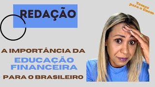 A importância da educação financeira para o cidadão brasileiro - Redação