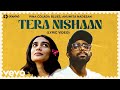 Tera Nishaan - Official Lyric Video | Pina Colada Blues, Anumita Nadesan