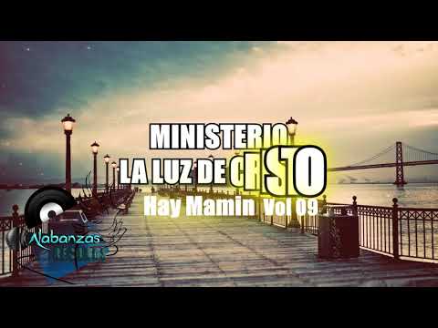 MINISTERIO LA LUZ DE CRISTO HAY MAMIN Vol 09