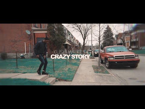 Kush Wilkes - Crazy Story