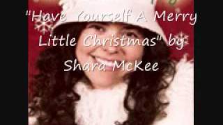 "Have yourself a merry little Christmas" by Shara McKee
