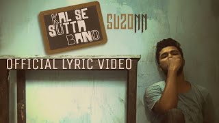 Kal se sutta band - Suzonn