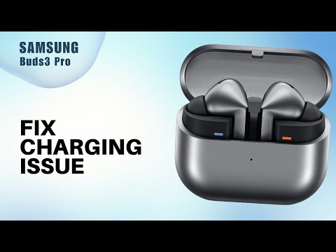 How to Fix Not Charging in Case Issue on Samsung Buds3 Pro