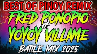 Best Of Pinoy Remix Fred Panopio And Yoyoy  Villame - Nonstop Masa Battle Mix