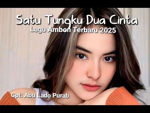 The Latest Ambon Songs of 2025 || ONE STOVIN, TWO LOVES