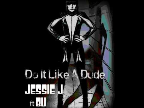 Jessie J - Do It Like A Dude ft (BU) Raw Street Remix