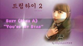 Bài hát 너는 별 / You're My Star ♥ Suzy - Nghệ sĩ trình bày Dream High 2 Cast