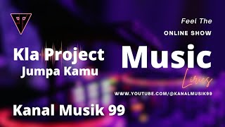 KLA Project - Jumpa Kamu (Lirik)