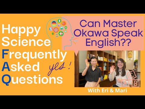 Can Master Okawa speak English? [100 FAQs from Happy Science]