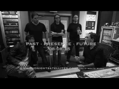 Midnight Satellites - Past Presence Future - Studio Footage
