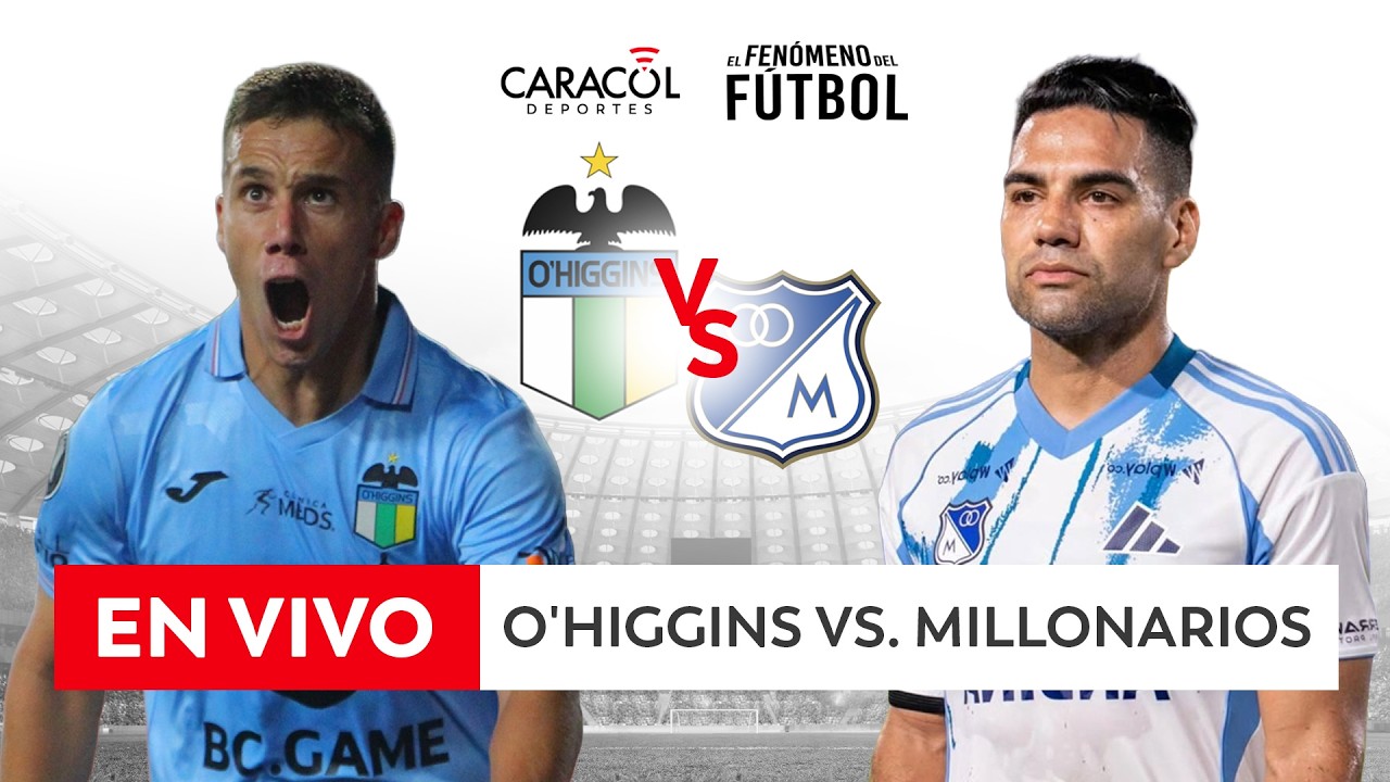 🔴 EN VIVO | O'HIGGINS Vs. MILLONARIOS – Copa Sudamericana ⚽– FECHA 1 - FASE DE GRUPOS