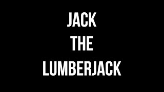 "JACK THE LUMBERJACK"  | Official Trailer | [2021] Goodfellas Motion Pictures ©