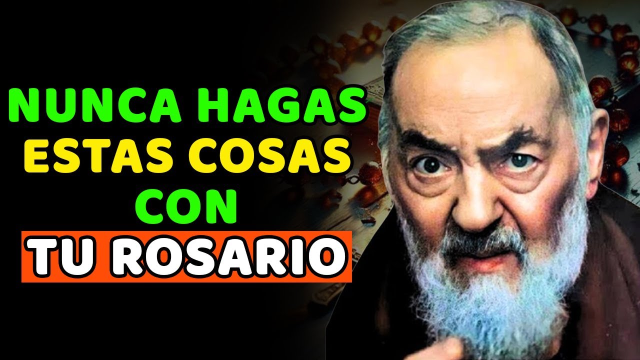 Padre Pío: NUNCA hagas Estas Cosas con TU ROSARIO, ¡Muy Peligroso!⚠️