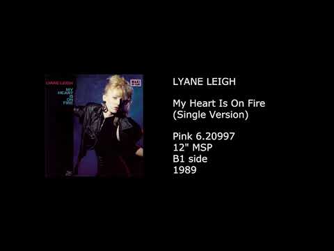 LYANE LEIGH - My Heart Is On Fire (Single Version) - 1989