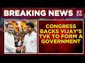 Tamil Nadu Election Result 2026 TVK Congress Indian National Congress Backs TVK Breaking News