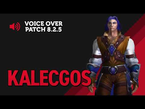 Kalecgos Voice Over - Patch 8.2.5