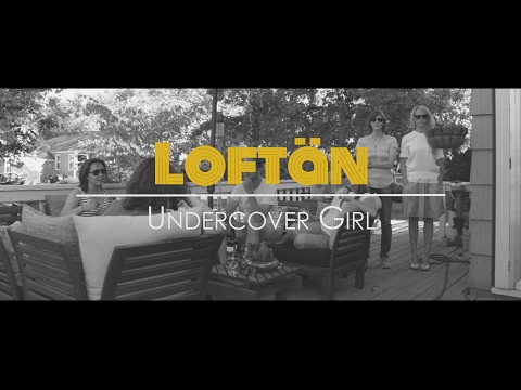 Loftän | Undercover Girl (Official Video)