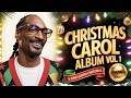 Snoop Dogg Christmas Carol Album Vol 1 West Coast Gospel Christmas Songs