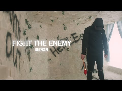 Fight The Enemy - No Escape