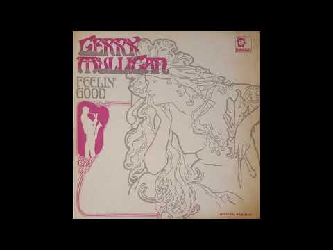 Gerry Mulligan  - Feelin Good -1965 (FULL ALBUM)