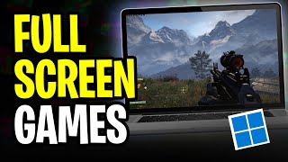 How to Full Screen Games in Windows 11 / 10 | 2025 EASY SOLUTION