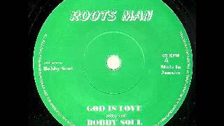 BOBBY SOUL - God is love + unity rock (Roots man)