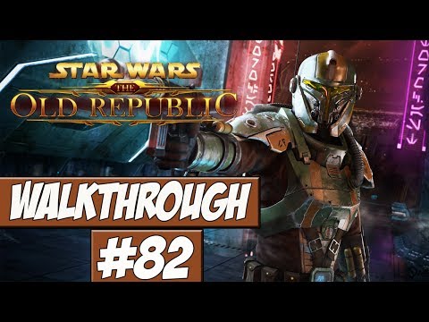 Star Wars: The Old Republic Walkthrough Ep.82 w/Angel -