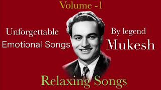 Mukesh evergreen sad songs |super hit songs by Mukesh |music for relaxing |emotional songs by Mukesh