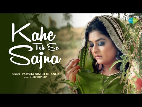 Kahe Toh Se Sajna - Lyrical | Varsha Singh Dhanoa | Guru Dhanoa | Raamlaxman | Old Song Covers