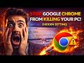 Stop Google Chrome From Killing Your PC Hidden 2026 Setting