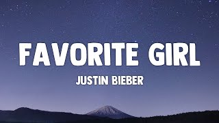 Justin Bieber - Favorite Girl (Lyrics)