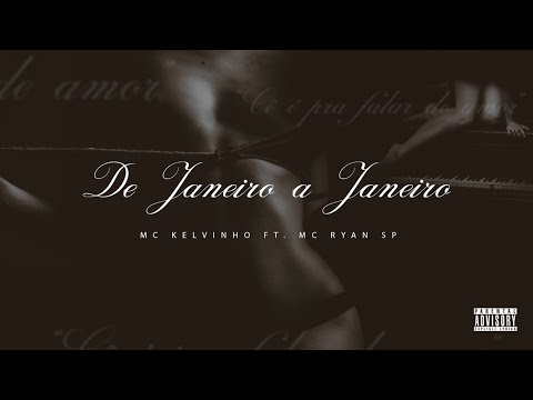01 - DE JANEIRO A JANEIRO - MC Kelvinho, MC Ryan SP e DJ Boy