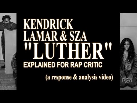 Explaining "Luther" by Kendrick Lamar for Rap Critic