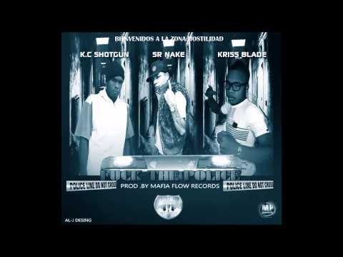 Fock The Police-Sr Nake-K.C Shotgun-Kriss Blade Prod .By Mafia Flow Records