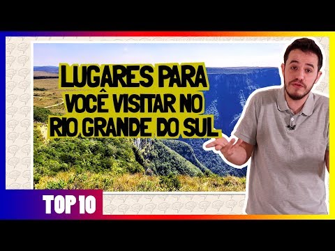 10 Best Places to Visit in Rio Grande do Sul
