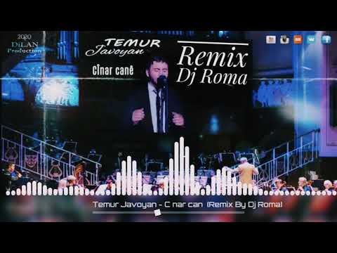 Temur Javoyan   CÎnar canê Remix By Dj Roma