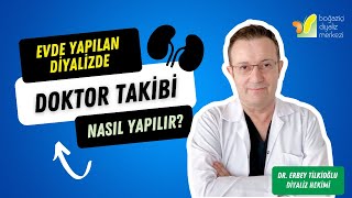 Ev hemodiyalizinizde doktor takibi ve uzman hekim kontrolü nasıl yapıl