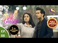 Ishk Par Zor Nahi - Ep 8 - Full Episode - 24th March, 2021