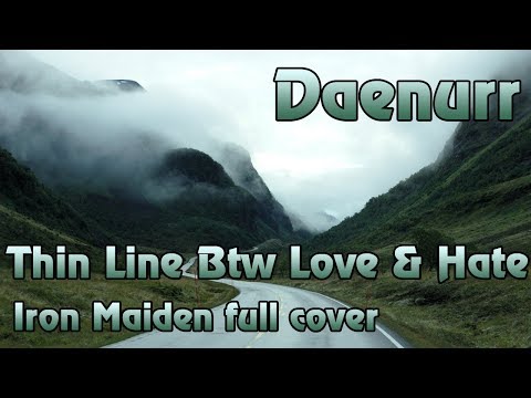 Daenurr - The Thin Line Between Love & Hate (Iron Maiden full cover)