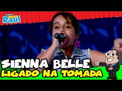SIENNA BELLE - Ligado na Tomada | A TURMA DO VOVÔ RAUL GIL
