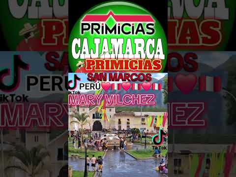 PRIMICIAS SAN MARCOS CAJAMARCA PERÚ ❤️🇵🇪❤️🇵🇪❤️🇵🇪❤️