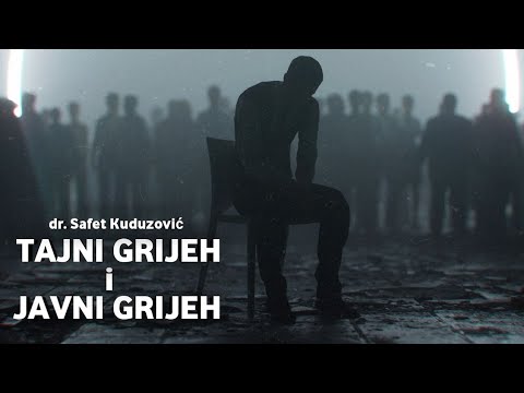 dr. SAFET KUDUZOVIĆ | Tajni grijeh i javni grijeh