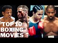 Top 10 Boxing Movies All-time (no Rocky)