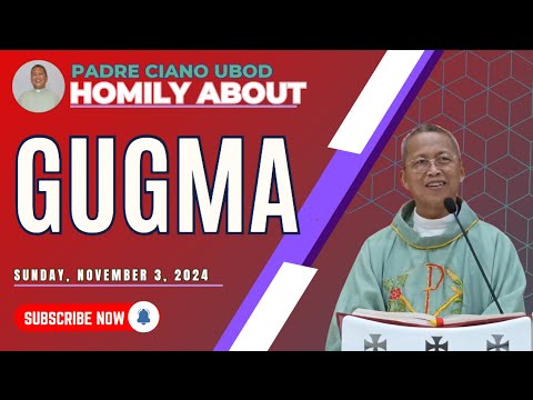 Fr. Ciano Homily about GUGMA - 11/3/2024