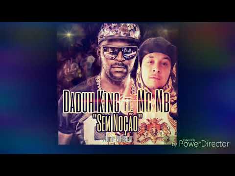 Daduh King - Sem Noção (ft. Mc Mb)