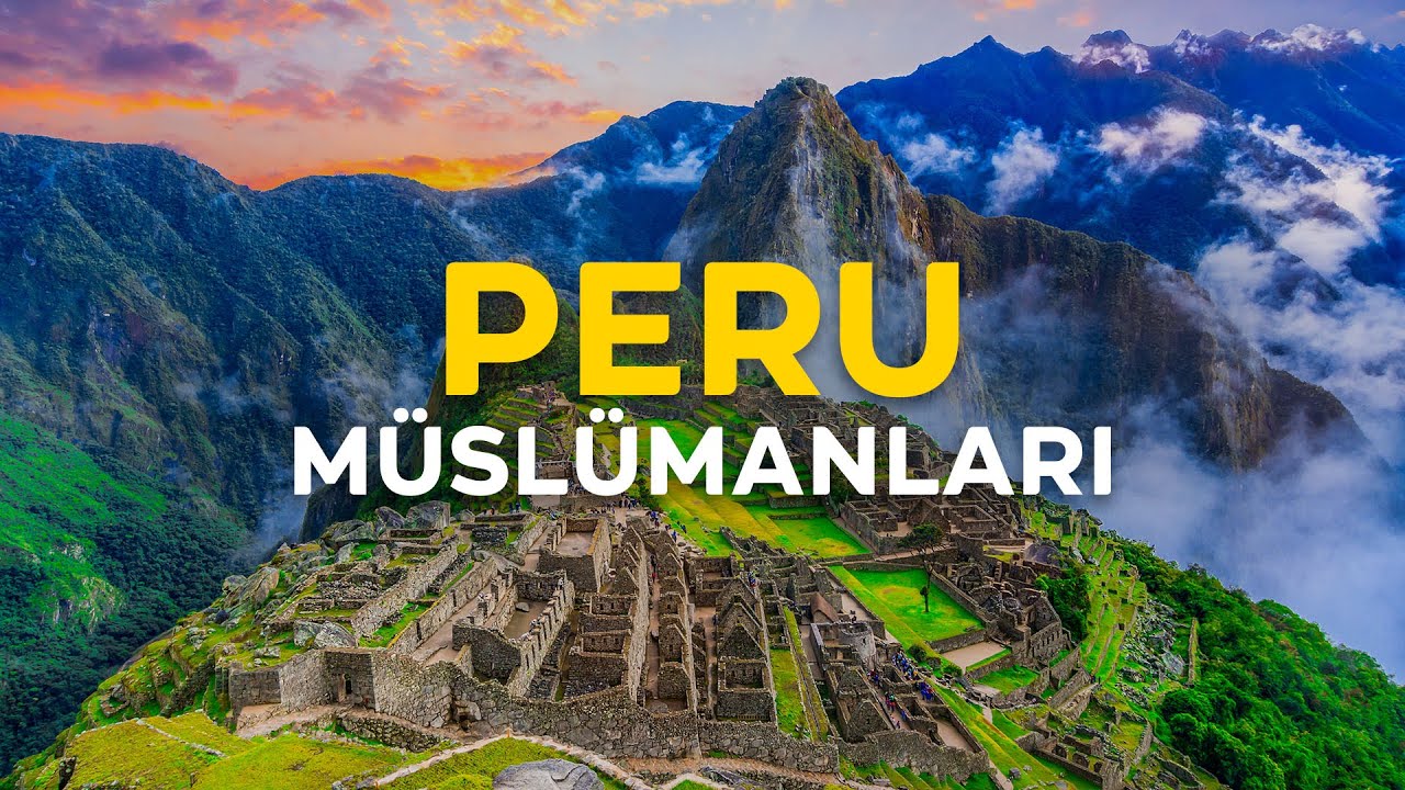 Peru'da İslam'ın Serüveni - Peru Müslümanları