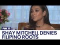 Shay Mitchell Seemingly Denies Filipino Roots